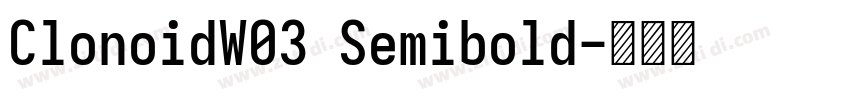 ClonoidW03 Semibold字体转换
